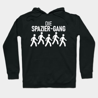 German Bad Pun, Dad Joke "Going for a Walk Gang" Spaziergang Hoodie